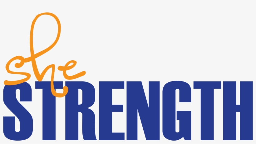 She Strength She Strength - Graphic Design, transparent png download