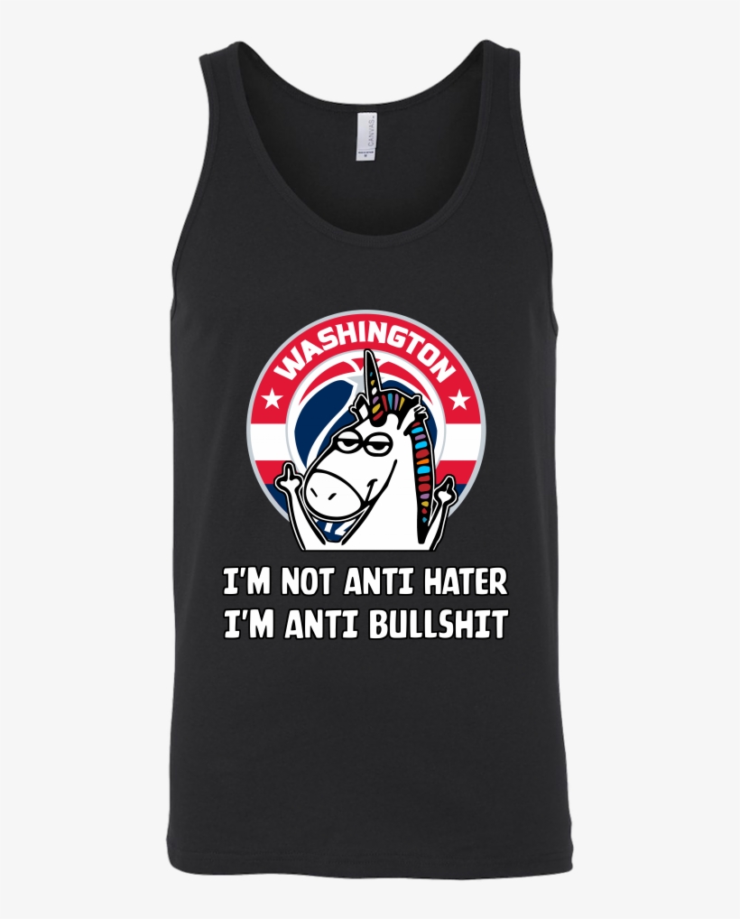 Washington Wizards I'm Not Anti Hater I'm Anti Bullshit - No Scrubs Buster Shirt, transparent png download
