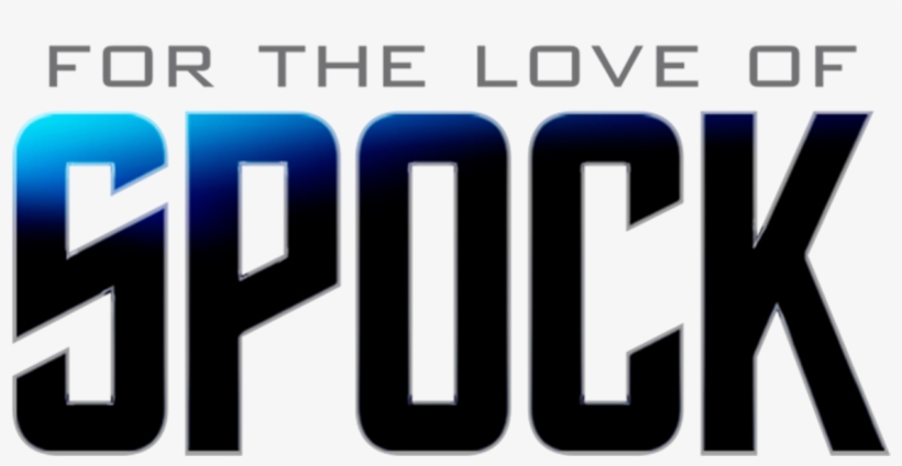 For The Love Of Spock - Graphics, transparent png download