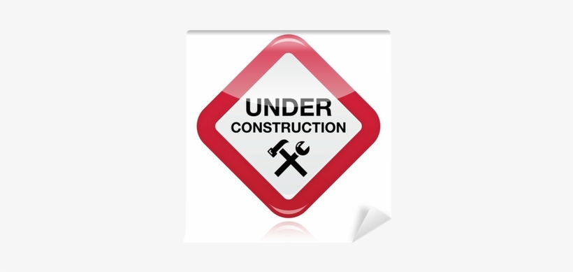 Under Construction Red Warning Sign Wall Mural • Pixers® - Currently Under Construction, transparent png download