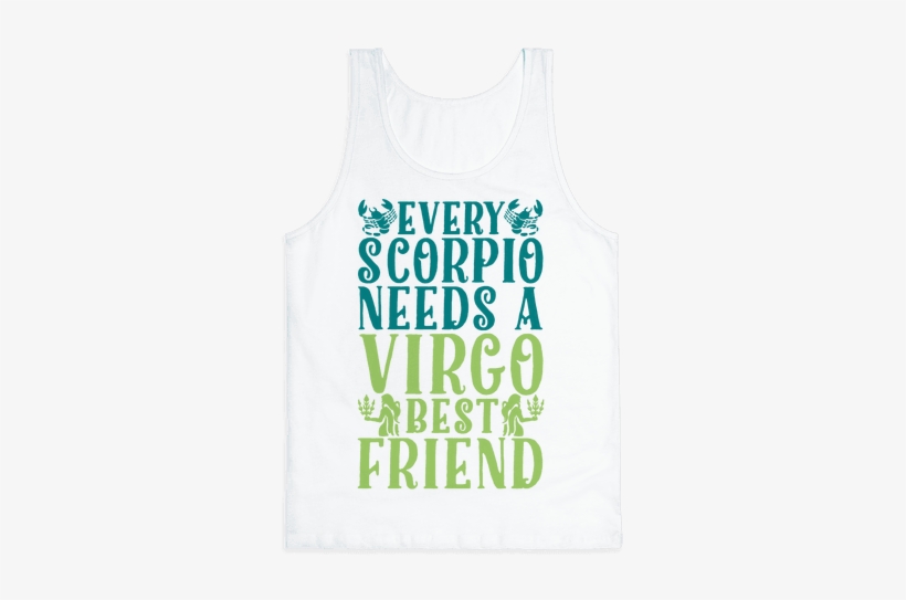 Every Scorpio Needs A Virgo Best Friend Tank Top - Green Weed, transparent png download