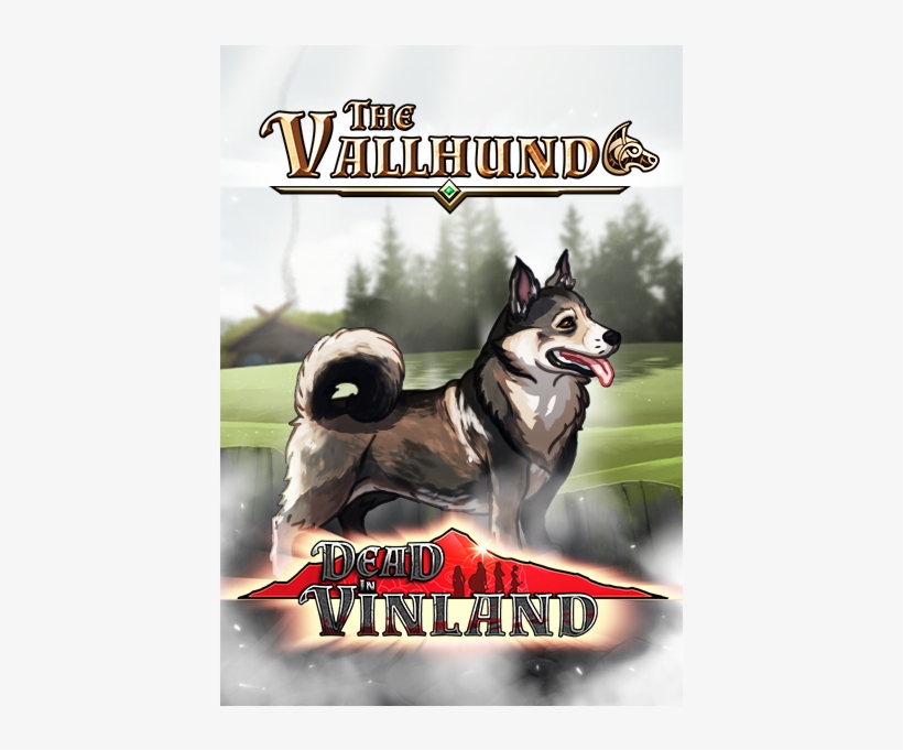 Hello Survivors Time To Welcome The Vallhund In Your - Dead In Vinland The Vallhund, transparent png download