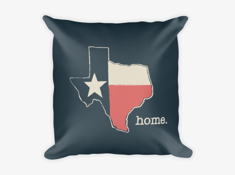 Texas Is My Home Square Pillow - Until The Last Petal Falls Quote, transparent png download