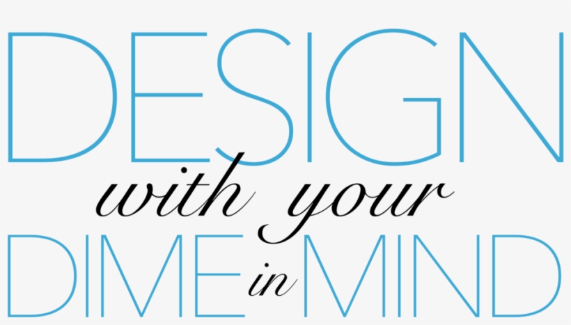 Design With Your Dime In Mind Logo 2 - Calligraphy, transparent png download