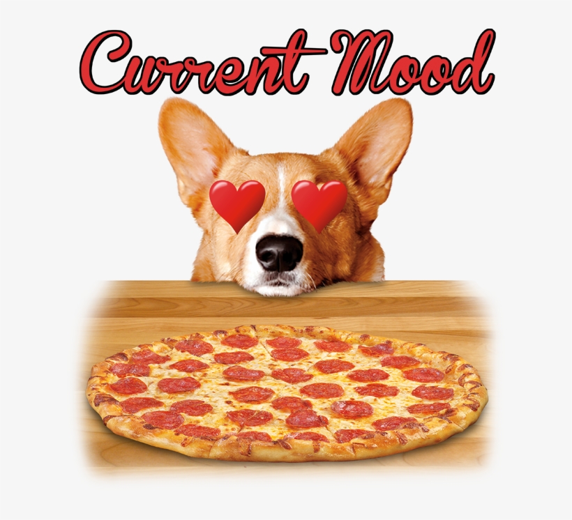 Current Mood Dog Heart Eyes Pizza - Pizza, transparent png download