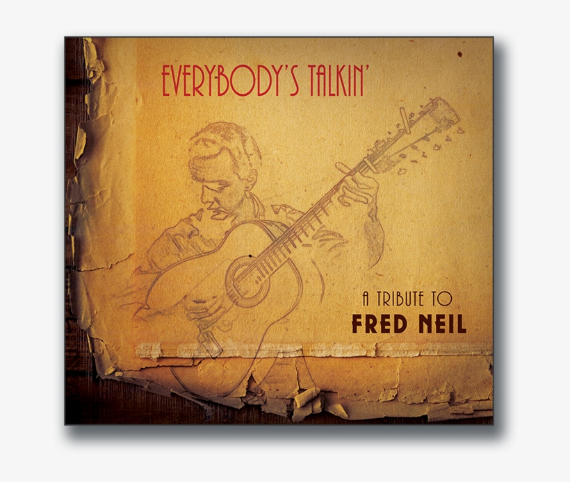 Y & T Records Presents - Everybody's Talkin A Tribute To Fred Neil, transparent png download