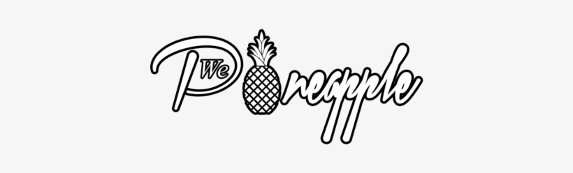 We Pineapple We Pineapple - Pineapple, transparent png download