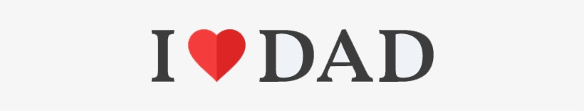 I Love Dad Png - Love Dad Png, transparent png download