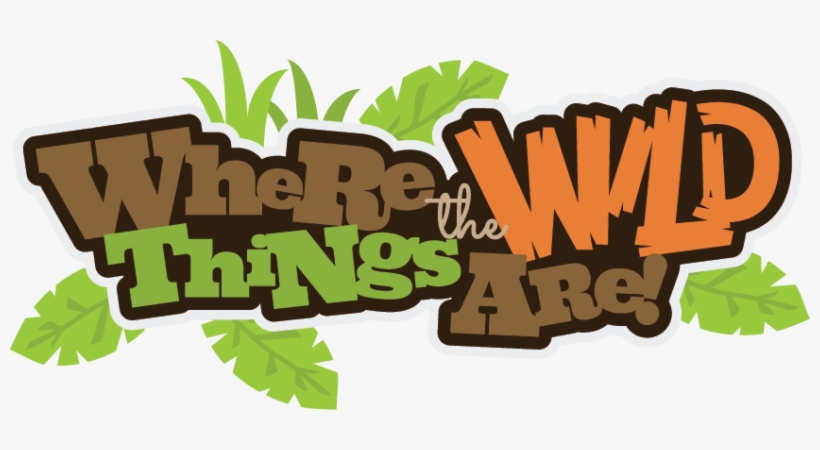 Where The Wild Things Are Svg Scrapbook Title Zoo Svg - Wild Things Are Png, transparent png download