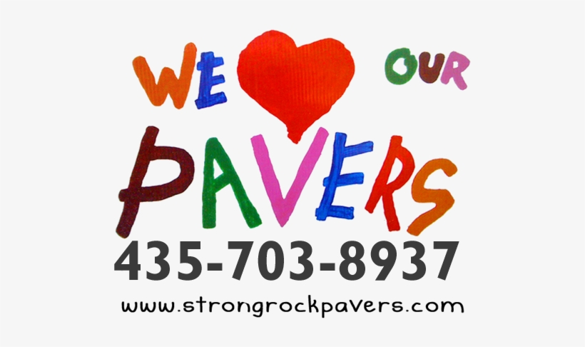 We Love Our Pavers - Paver, transparent png download