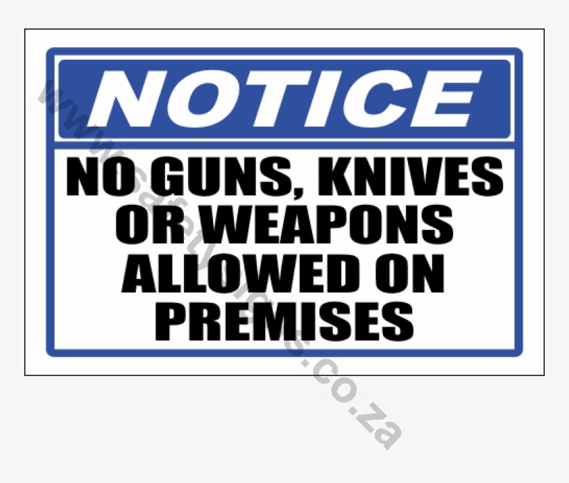 Notice No Guns Knives Or Weapons Sign - Parallel, transparent png download