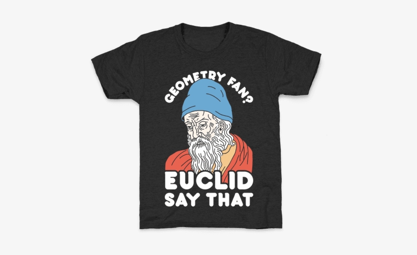 Geometry Fan Euclid Say That Kids T-shirt - Necro Gory Days Shirt, transparent png download
