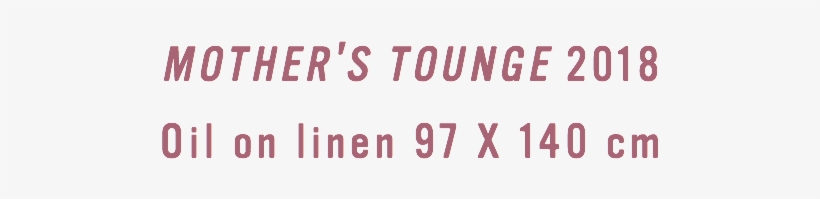 Mother's Tounge 2018 Oil On Linen 97 X 140 Cm - Colorfulness, transparent png download