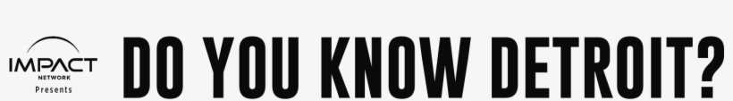 Do You Know Detroit Header Copy - Black-and-white, transparent png download