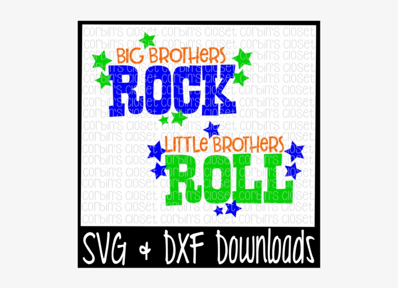 Free Big Brothers Rock * Little Brothers Roll Crafter - Poster, transparent png download