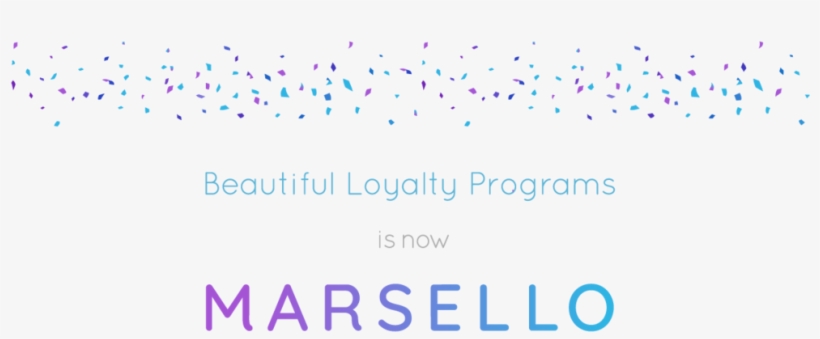 Beautiful Loyalty Programs Is Now Marsello - Graphic Design, transparent png download