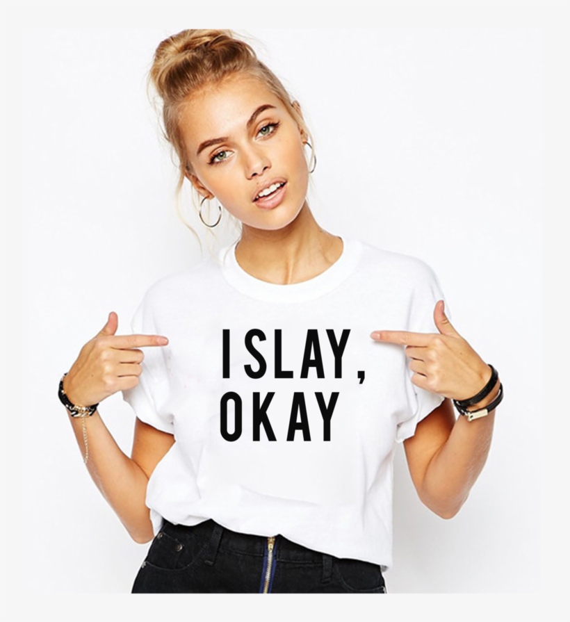 I Slay Okay Tee Like Pinterest Clothes - Baecation Shirt, transparent png download