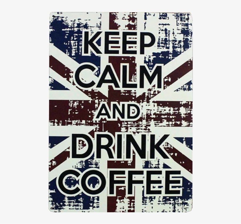 Vintage Sign Keep Calm Drink Coffee - Poster England Flag Vintage, transparent png download
