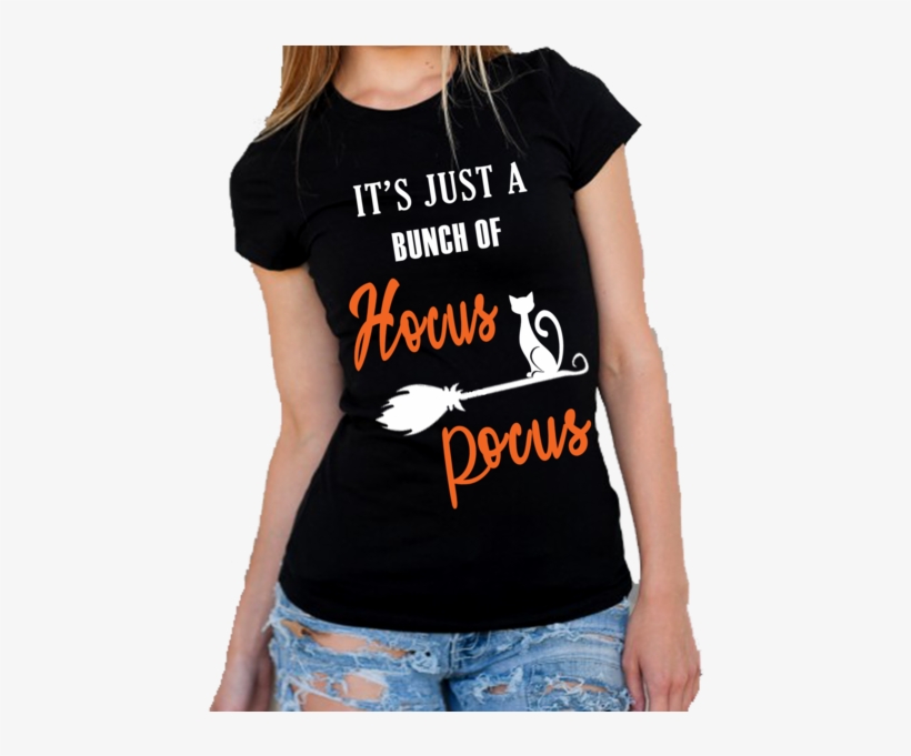 "it's Just A Bunch Of Hocus Pocus" Flat Shipping Hallow - January Girls, transparent png download