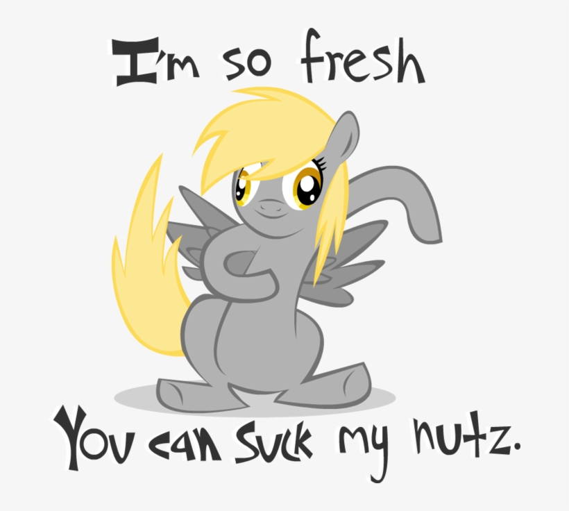 Pony Reactions - Im So Fresh You Can Suck My Nuts, transparent png download