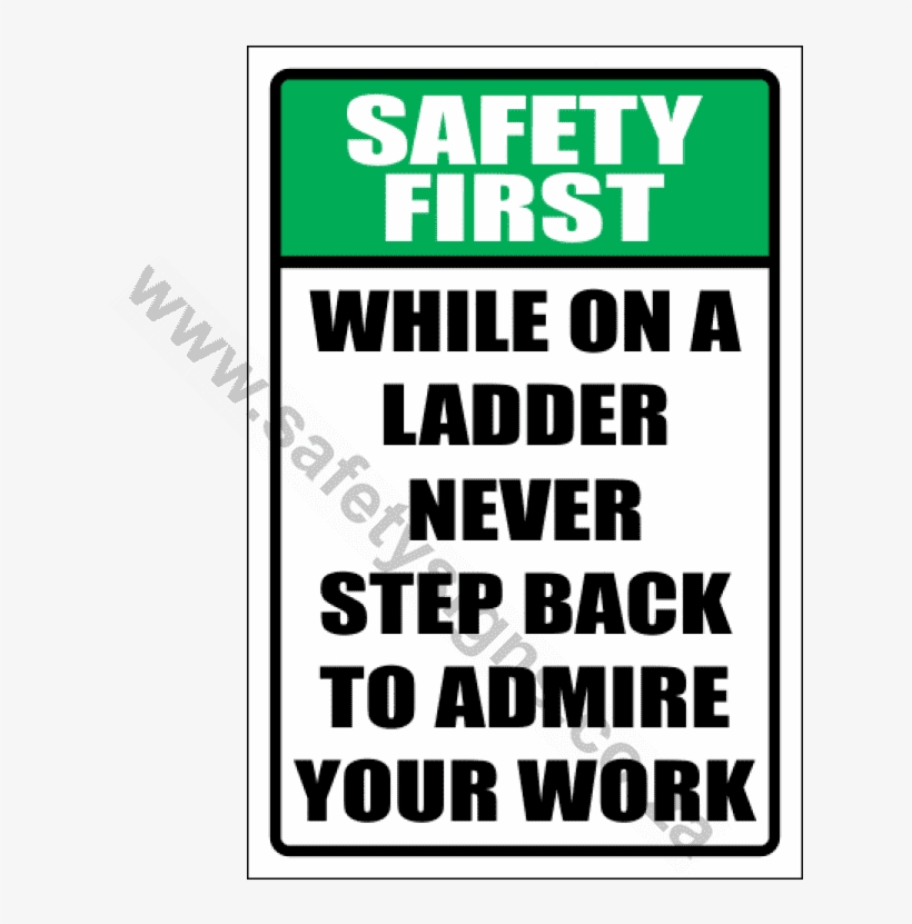 Safety First Never Step Back Sign - Poster, transparent png download