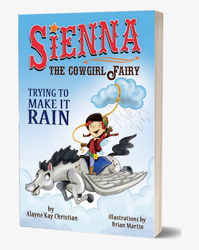 Trying To Make It Rain - Sienna, The Cowgirl Fairy: Trying To Make It Rain -, transparent png download