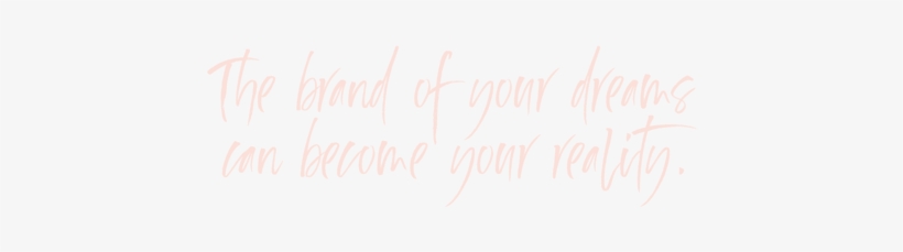Brand Of Your Dreams Brand - Calligraphy, transparent png download