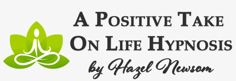 A Positive Take On Life Hypnotherapy By Hazel Newsom - Calligraphy, transparent png download