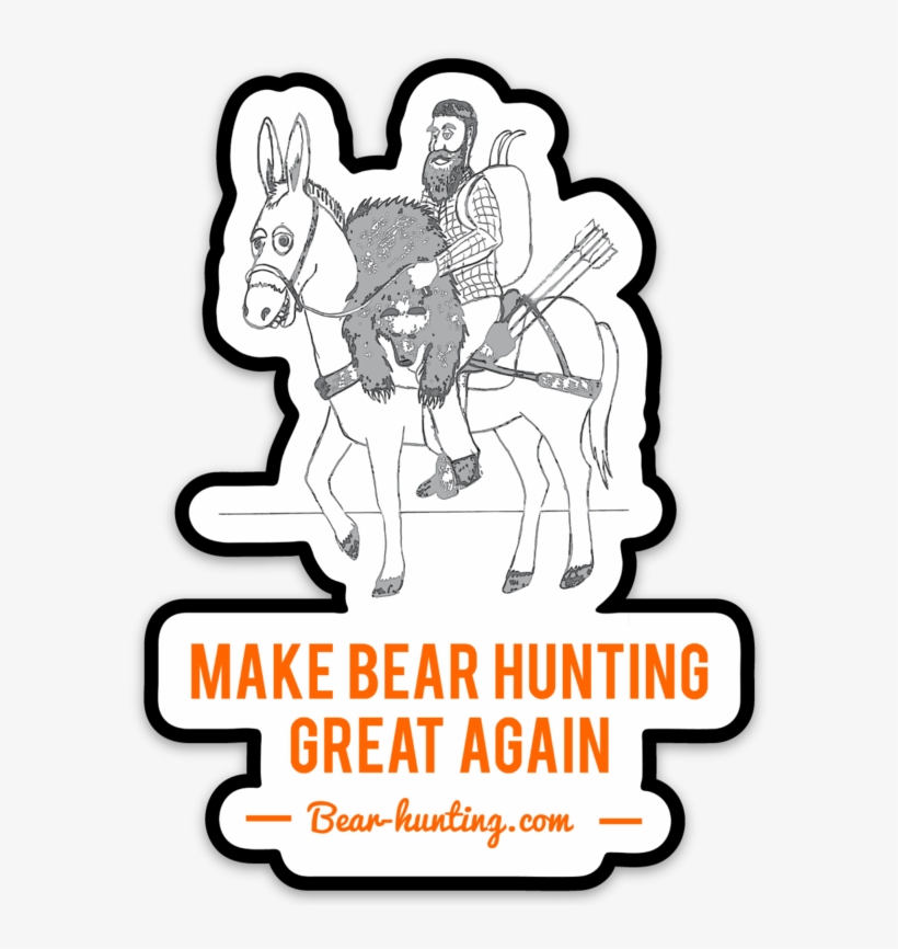 "mule Bear Hunter" Make Bear Hunting Great Again Bear - Infantium, transparent png download