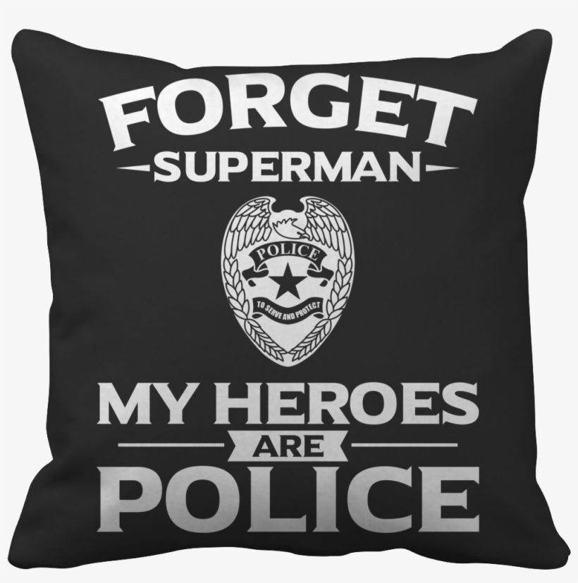 My Heroes Are Police - Cushion, transparent png download
