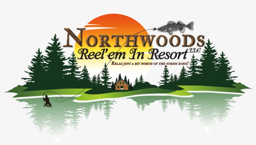 Northwoods Reel'em In Resort - Design, transparent png download