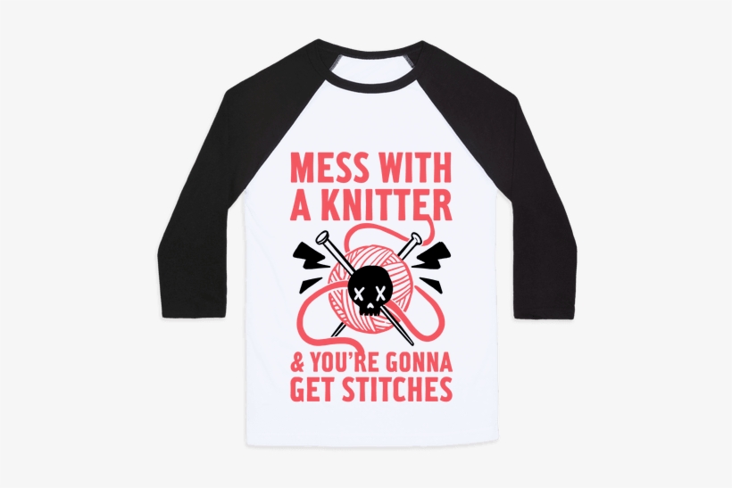 Mess With A Knitter And You're Gonna Get Stitches Baseball - Too Magical For Your Bullshit Sailor Moon, transparent png download
