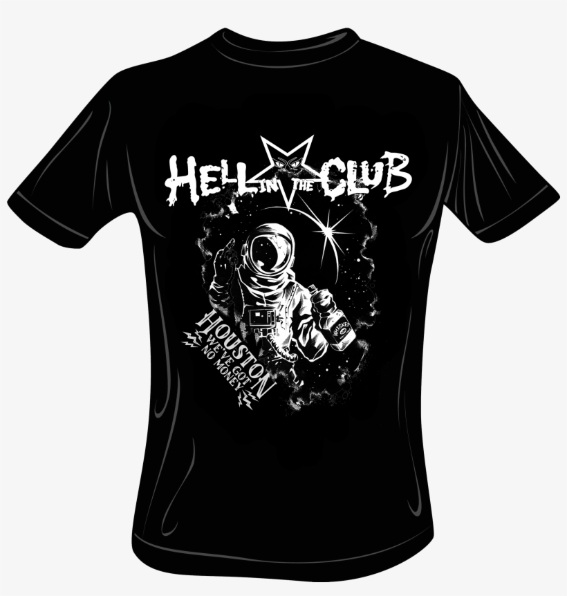 Houston We've Got No Money - Hell In The Club Let, transparent png download