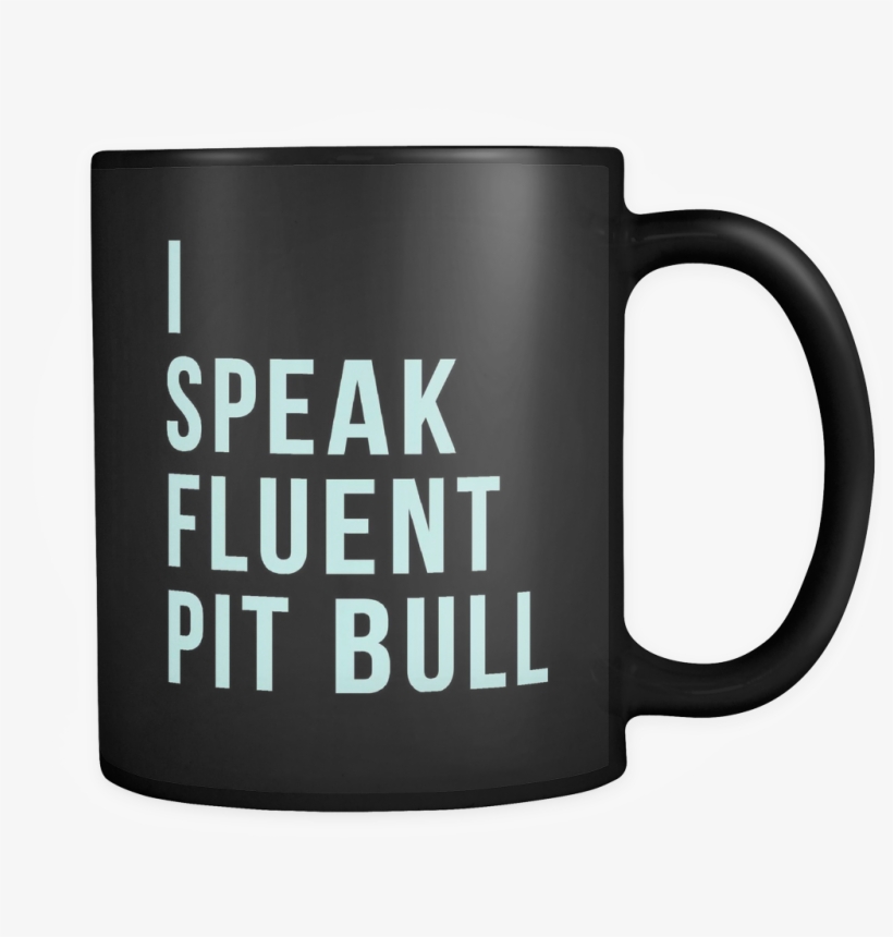 I Speak Fluent Pitbull - Software Development Process Mug, transparent png download