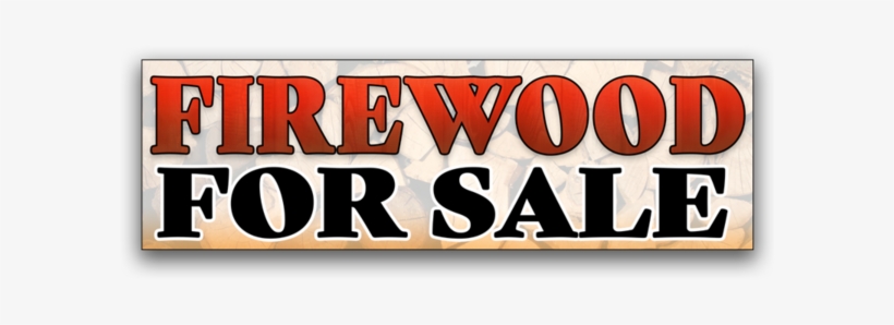 Firewood For Sale Vinyl Banner - Parallel, transparent png download