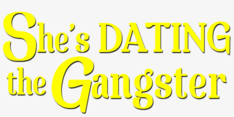 She's Dating The Gangster - Poster, transparent png download