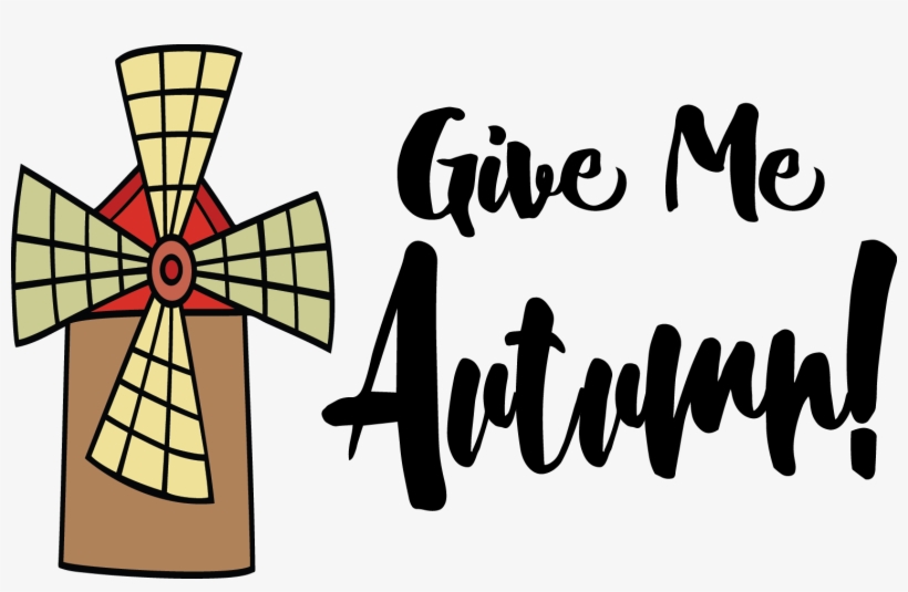 Free Give Me Autumn Svg Cut File, transparent png download
