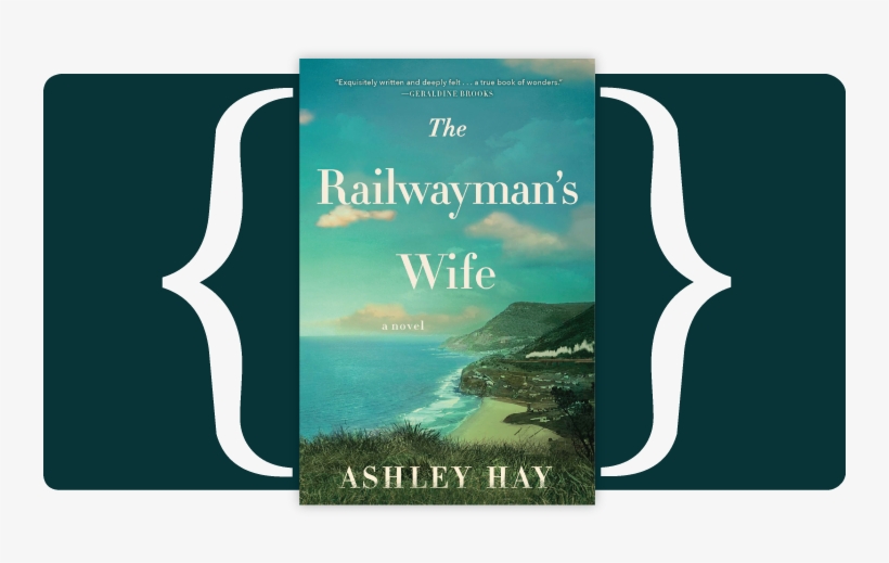The Railwayman's Wife By Ashley Hay - Railwaymans Wife By Ashley Hay, transparent png download