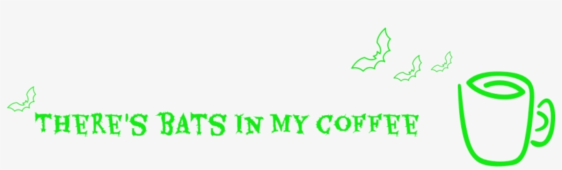 There's Bats In My Coffee, transparent png download