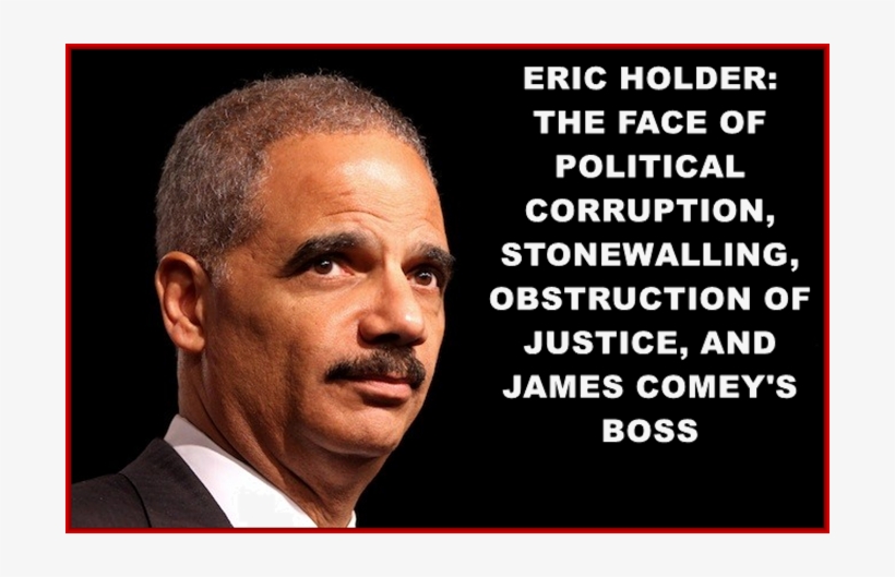 The Corrupt Former Attorney General From The Obama - Eric Holder, transparent png download