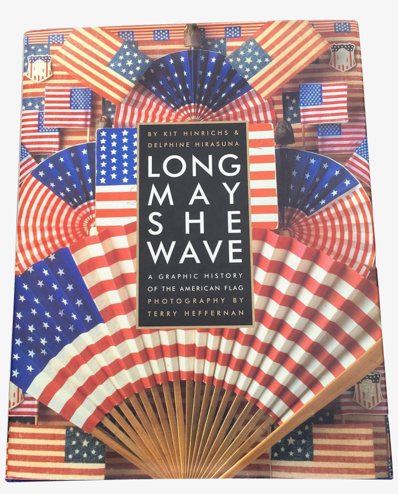Long May She Wave A Graphic History Of The American - Long May She Wave, transparent png download