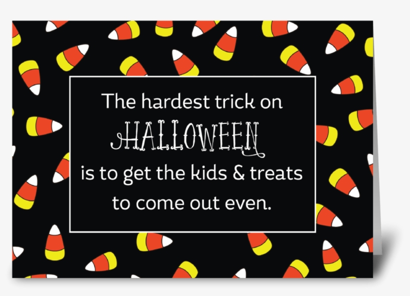 Halloween Candy Corn Humor - Greeting Card, transparent png download