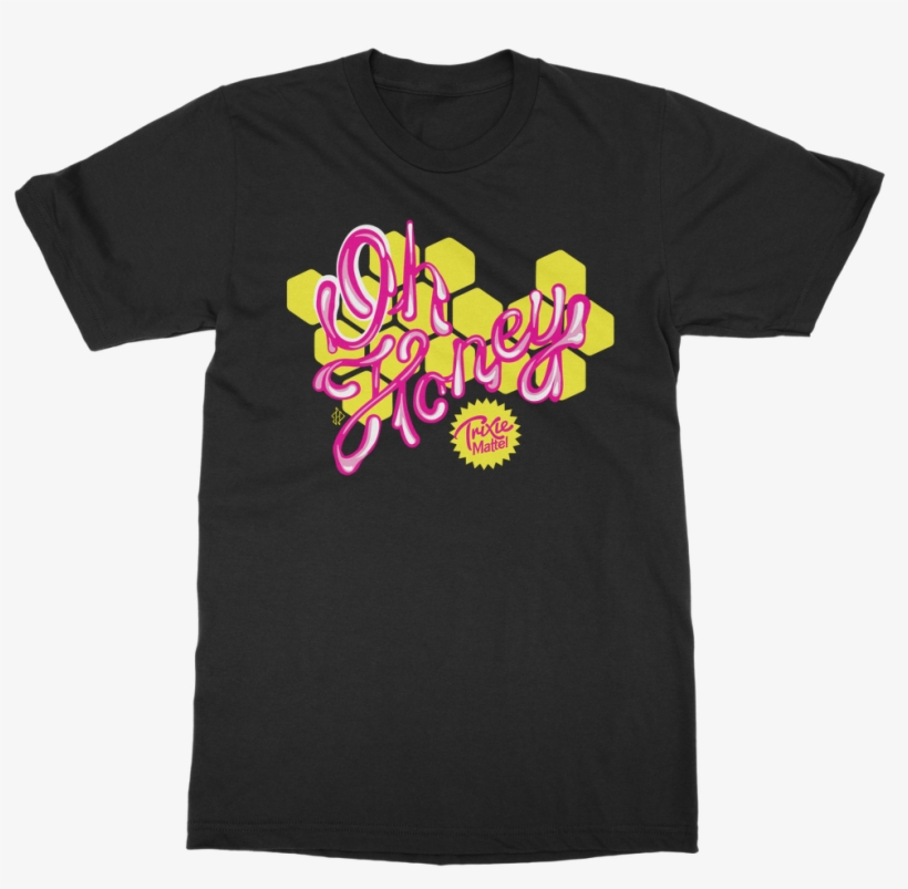 Trixie Mattel "oh Honey" Classic Adult T-shirt - Oh Honey Trixie Mattel Cup, transparent png download