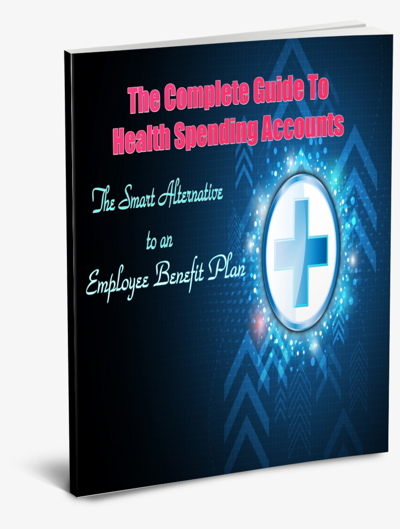 The Complete Guide To Health Spending Accounts - Poster, transparent png download