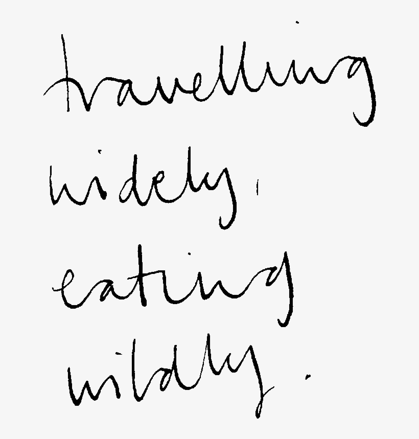 Travelling Widely, Eating Wildly - Calligraphy, transparent png download