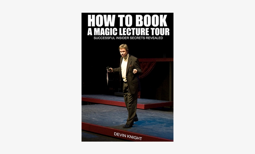So You Want To Do A Magic Lecture Tour By Devin Knight - Public Speaking, transparent png download