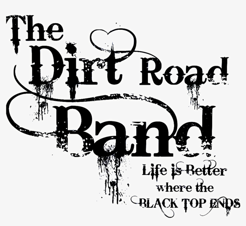 Dirt Road Band - Name, transparent png download