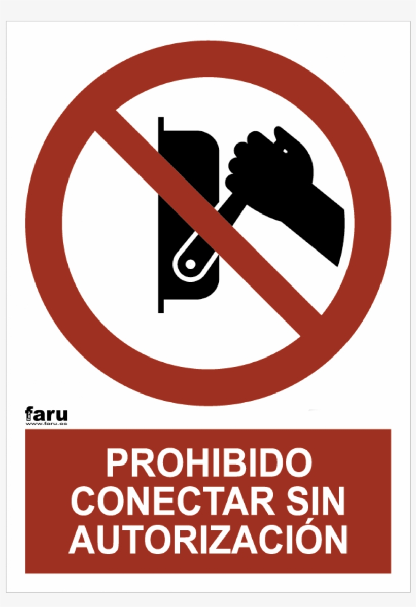 Prohibido Conectar Sin Autorización - Prohibido, transparent png download