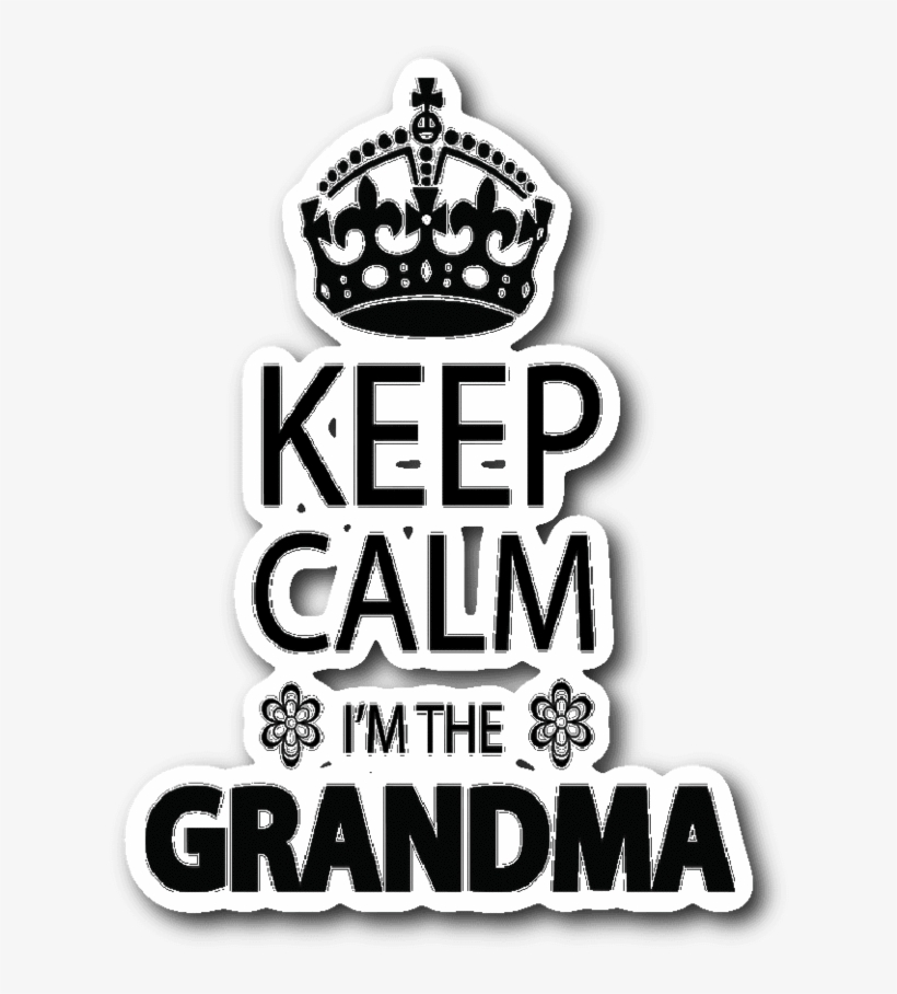 "keep Calm" Grandma Car Window Sticker - Keep Calm, transparent png download