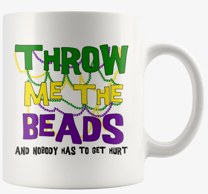 Mardi Gras Throw Me The Beads Mug - Mug, transparent png download
